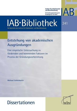 Entstehung von akademischen Ausgründungen von Schleinkofer,  Michael