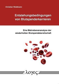 Entstehungsbedingungen von Blutspenderkarrieren von Weidmann,  Christian