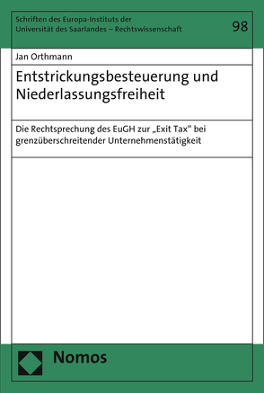 Entstrickungsbesteuerung und Niederlassungsfreiheit von Orthmann,  Jan