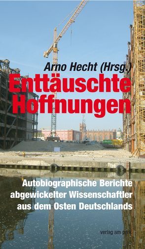 Enttäuschte Hoffnungen von Hecht,  Arno