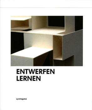 ENTWERFEN LERNEN von Hahn,  Miriam, Pfeifer,  Günter, Scheppat,  Rick, Tersluisen,  Angèle