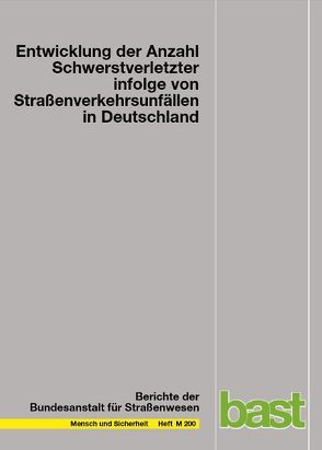 Entwicklung der Anzahl Schwerstverletzter infolge von Straßenverkehrsunfällen in Deutschland von Lefering,  Rolf