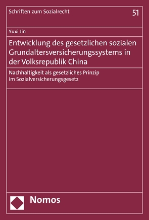 Entwicklung des gesetzlichen sozialen Grundaltersversicherungssystems in der Volksrepublik China von Jin,  Yuxi