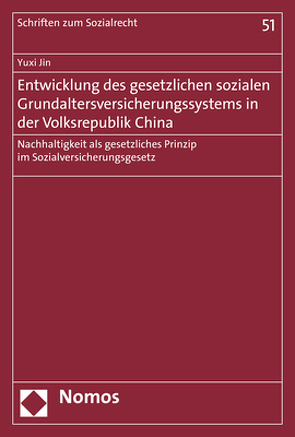 Entwicklung des gesetzlichen sozialen Grundaltersversicherungssystems in der Volksrepublik China von Jin,  Yuxi