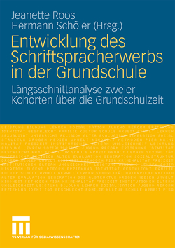 Entwicklung des Schriftspracherwerbs in der Grundschule von Roos,  Jeanette, Schöler,  Hermann