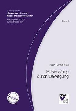 Entwicklung durch Bewegung von Resch-Kröll,  Ulrike