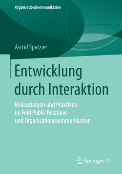 Entwicklung durch Interaktion von Spatzier,  Astrid