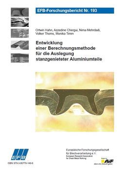 Entwicklung einer Berechnungsmethode für die Auslegung stanzgenieteter Aluminiumteile von Chergui,  Azzedine, Hahn,  Ortwin, Mehrdadi,  Nima, Thoms,  Volker, Timm,  Monika