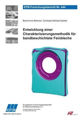 Entwicklung einer Charakterisierungsmethodik für bandbeschichtete Feinbleche von Behrens,  Bernd-Arno, Gaebel,  Christof Michael