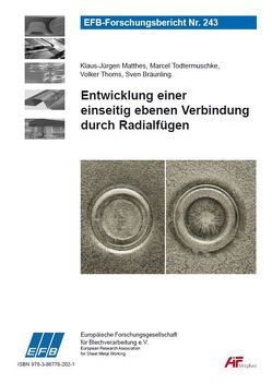 Entwicklung einer einseitig ebenen Verbindung durch Radialfügen von Bräunling,  Sven, Matthes,  Klaus-Jürgen, Thoms,  Volker, Todtermuschke,  Marcel