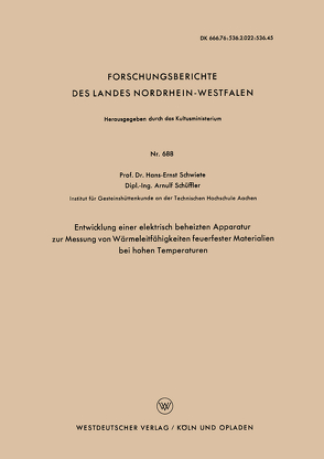 Entwicklung einer elektrisch beheizten Apparatur zur Messung von Wärmeleitfähigkeiten feuerfester Materialien bei hohen Temperaturen von Schwiete,  Hans-Ernst