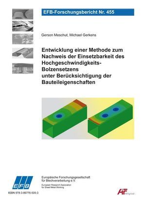 Entwicklung einer Methode zum Nachweis der Einsetzbarkeit des Hochgeschwindigkeits-Bolzensetzens unter Berücksichtigung der Bauteileigenschaften von Gerkens,  Michael, Meschut,  Gerson