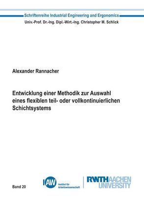 Entwicklung einer Methodik zur Auswahl eines flexiblen teil- oder vollkontinuierlichen Schichtsystems von Rannacher,  Alexander