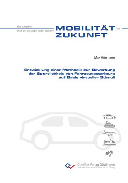 Entwicklung einer Methodik zur Bewertung der Sportlichkeit von Fahrzeugexterieurs auf Basis virtueller Stimuli von Hörmann,  Max