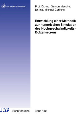 Entwicklung einer Methodik zur numerischen Simulation des Hochgeschwindigkeits-Bolzensetzens von Gerkens,  Michael