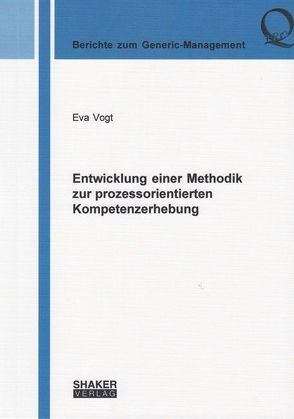 Entwicklung einer Methodik zur prozessorientierten Kompetenzerhebung von Vogt,  Eva