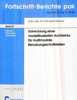 Entwicklung einer modellbasierten Architektur für multimodale Benutzungsschnittstellen von Meixner,  Gerrit