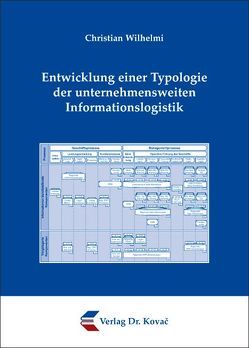 Entwicklung einer Typologie der unternehmensweiten Informationslogistik von Wilhelmi,  Christian