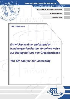 Entwicklung einer umfassenden, handlungsorientierten Vorgehensweise zur Bestgestaltung von Organisationen von Steinkötter,  Uwe