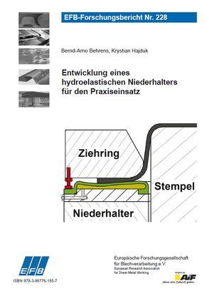 Entwicklung eines hydroelastischen Niederhalters für den Praxiseinsatz von Behrens,  Bernd-Arno, Hajduk,  Krystian