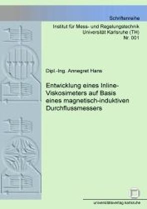 Entwicklung eines Inline-Viskosimeters auf Basis eines magnetisch-induktiven Durchflussmessers von Hans,  Annegret