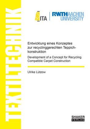 Entwicklung eines Konzeptes zur recyclinggerechten Teppichkonstruktion von Lützow,  Ulrike