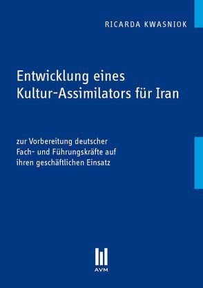 Entwicklung eines Kultur-Assimilators für Iran von Kwasniok,  Ricarda