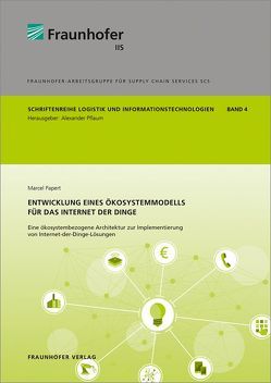 Entwicklung eines Ökosystemmodells für das Internet der Dinge. von Papert,  Marcel, Pflaum,  Alexander