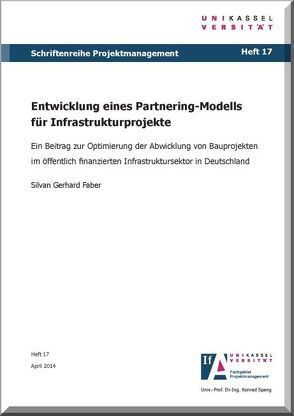 Entwicklung eines Partnering-Modells für Infrastrukturprojekte von Faber,  Silvan Gerhard