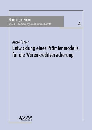 Entwicklung eines Prämienmodells für die Warenkreditversicherung von Führer,  André, Pfeifer,  Dietmar