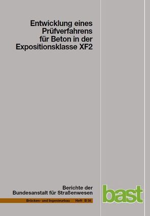 Entwicklung eines Prüfverfahrens für Beton in der Expositionsklasse XF2 von Brandes,  Ch, Keck,  H J, Palecki,  S, Schiessl,  P, Setzer,  M J