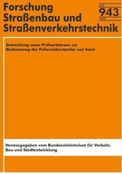 Entwicklung eines Prüfverfahrens zur Bestimmung des Polierwiderstandes von Sand von Böhnisch,  S, Westiner,  E, Wörner,  Th