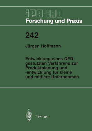 Entwicklung eines QFD-gestützten Verfahrens zur Produktplanung und -entwicklung für kleine und mittlere Unternehmen von Hoffmann,  Jürgen