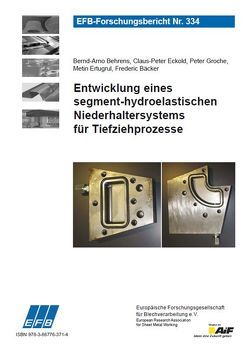 Entwicklung eines segment-hydroelastischen Niederhaltersystems für Tiefziehprozesse von Bäcker,  Frederic, Behrens,  Bernd-Arno, Eckold,  Claus-Peter, Ertugrul,  Metin, Groche,  Peter