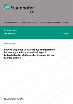 Entwicklung eines Verfahrens zur betriebsfesten Bemessung von Einpressverbindungen in Leiterplatten für elektronische Steuergeräte der Fahrzeugtechnik. von Kimpel,  Thomas