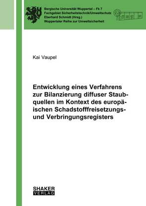 Entwicklung eines Verfahrens zur Bilanzierung diffuser Staubquellen im Kontext des europäischen Schadstofffreisetzungs- und Verbringungsregisters von Vaupel,  Kai