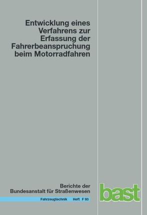 Entwicklung eines Verfahrens zur Erfassung der Fahrerbeanspruchung beim Motorradfahren von Buld,  Susanne, Kaussner,  Armin, Krüger,  Hans Peter, Will,  Sebastian