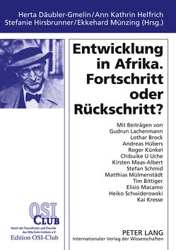 Entwicklung in Afrika. Fortschritt oder Rückschritt? von Däubler-Gmelin,  Hertha, Helfrich,  Ann Kathrin, Hirsbrunner,  Stefanie