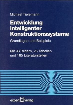 Entwicklung intelligenter Konstruktionssysteme von Tielemann,  Michael