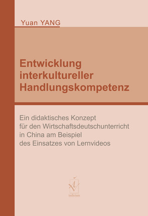 Entwicklung interkultureller Handlungskompetenz von Yang,  Yuan