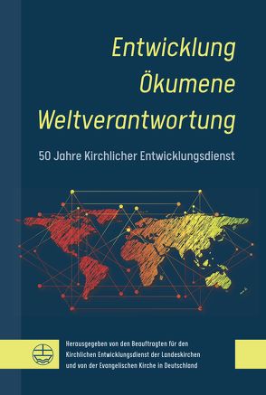 Entwicklung – Ökumene – Weltverantwortung