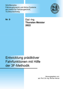 Entwicklung prädiktiver Fahrfunktionen mit Hilfe der 3F-Methodik von Meister,  Thorsten