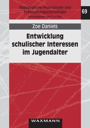 Entwicklung schulischer Interessen im Jugendalter von Daniels,  Zoe