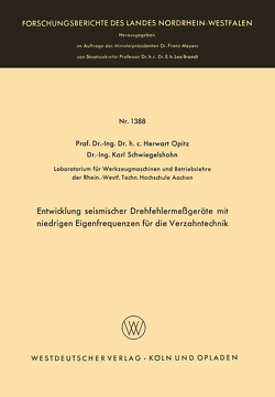 Entwicklung seismischer Drehfehlermeßgeräte mit niedrigen Eigenfrequenzen für die Verzahntechnik von Opitz,  Herwart