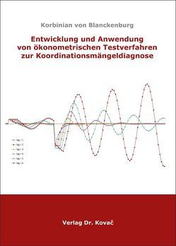 Entwicklung und Anwendung von ökonometrischen Testverfahren zur Koordinationsmängeldiagnose von Blanckenburg,  Korbinian von