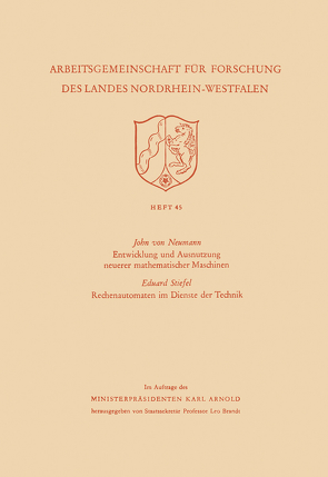 Entwicklung und Ausnutzung neuerer mathematischer Maschinen / Rechenautomaten im Dienste der Technik von Von Neumann,  John