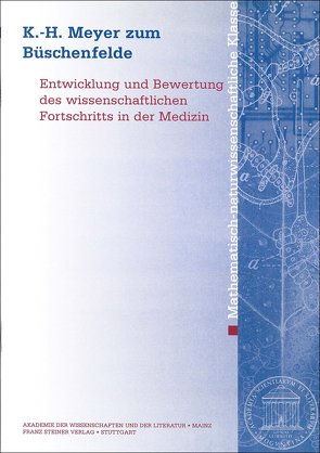 Entwicklung und Bewertung des wissenschaftlichen Fortschritts in der Medizin von Meyer zum Büschenfelde,  Karl-Hermann