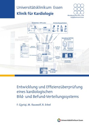 Entwicklung und Effizienzüberprüfung eines kardiologischen Bild- und Befund-Verteilungssystems von Gjyriqi,  Fatmir