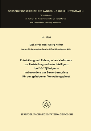 Entwicklung und Eichung eines Verfahrens zur Feststellung verbaler Intelligenz bei 16/17jährigen von Holfter,  Hans-Georg