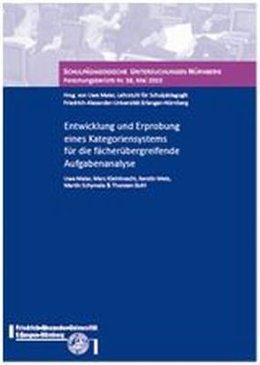 Entwicklung und Erprobung eines Kategoriensystems für die fächerübergreifende Aufgabenanalyse von Bohl,  Thorsten, Kleinknecht,  Marc, Maier,  Uwe, Metz,  Kerstin, Schymala,  Martin